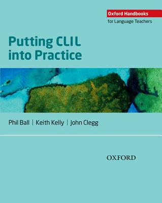 Putting CLIL Into Practice (Oxford Handbooks for Language Teachers)