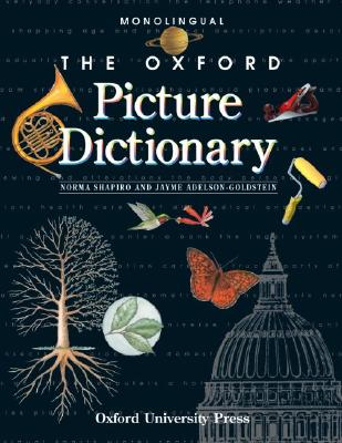 The Oxford Picture Dictionary: Monolingual Edition (The Oxford Picture Dictionary Program)