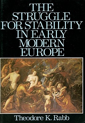 The Struggle for Stability in Early Modern Europe