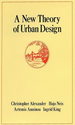 Image for A New Theory of Urban Design (Center for Environmental Structure Series)