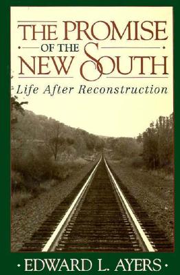 Image for The Promise of the New South: Life After Reconstruction