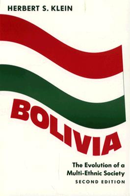 Image for Bolivia: The Evolution of a Multi-Ethnic Society (Latin American Histories)