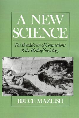 A New Science: The Breakdown of Connections and the Birth of Sociology