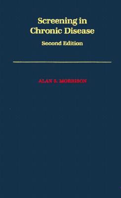 Screening in Chronic Disease (Monographs in Epidemiology and Biostatistics)