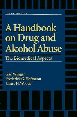 A Handbook on Drug and Alcohol Abuse: The Biomedical Aspects