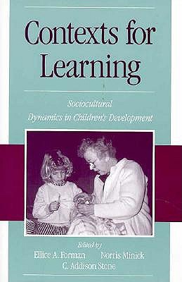 Contexts for Learning: Sociocultural Dynamics in Children's Development