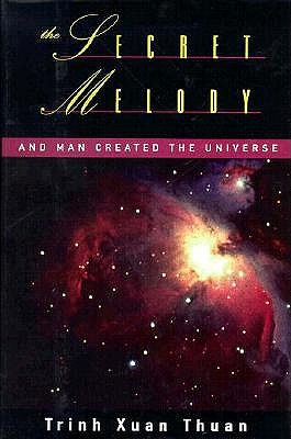 The Secret Melody: And Man Created the Universe