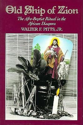 Image for Old Ship of Zion: The Afro-Baptist Ritual in the African Diaspora Old Ship of Zion: The Afro-Baptist Ritual in the African Diaspora