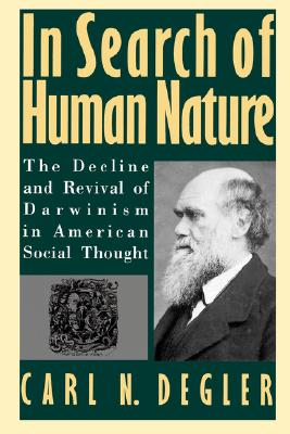 Image for IN SEARCH OF HUMAN NATURE THE DECLINE AND REVIVAL OF DARWINISM IN AMERICAN SOCIAL THOUGHT