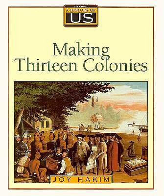 A History of US: Book 2: Making Thirteen Colonies (A History of US, 2)