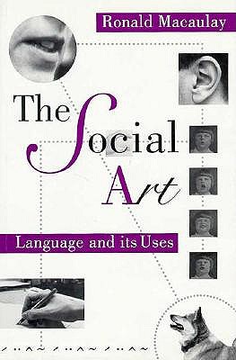 Image for The Social Art: Language and Its Uses The Social Art: Language and Its Uses