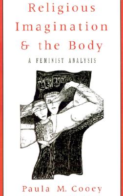 Religious Imagination and the Body: A Feminist Analysis