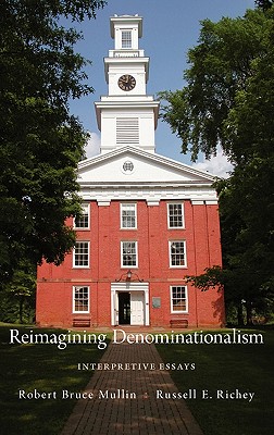 Reimagining Denominationalism: Interpretive Essays