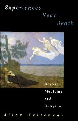 Experiences Near Death: Beyond Medicine and Religion