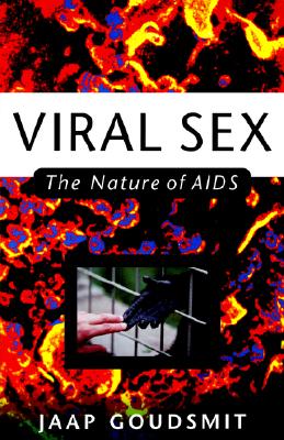 Viral Sex: The Nature of Aids