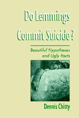Do Lemmings Commit Suicide: Beautiful Hypotheses and Ugly Facts
