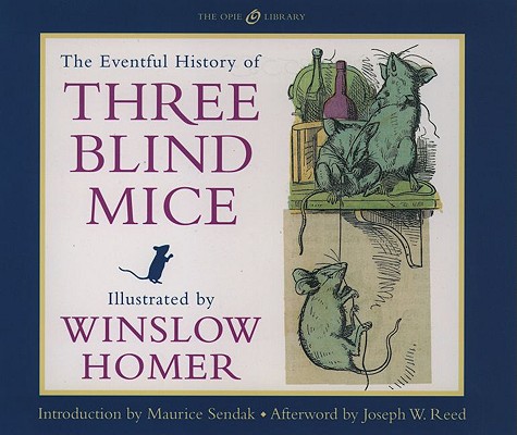 The Eventful History of Three Blind Mice (The Iona and Peter Opie Library of Children's Literature)