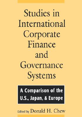 Studies in International Corporate Finance and Governance Systems: A Comparison of the U.S., Japan, and Europe