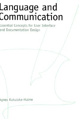 Language and Communication: Essential Concepts for User Interface and Documentation Design