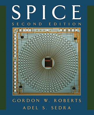 SPICE (The AOxford Series in Electrical and Computer Engineering)
