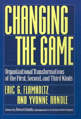 Changing the Game: Organizational Transformations of the First, Second, and Third Kinds