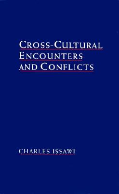 Cross-Cultural Encounters and Conflicts (Studies in Middle Eastern History)