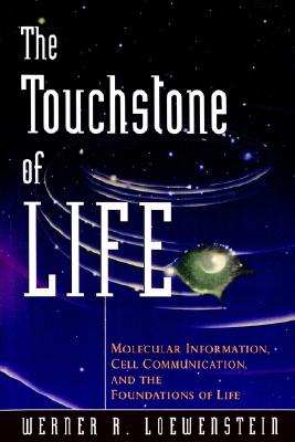 Image for The Touchstone of Life: Molecular Information, Cell Communication, and the Foundations of Life