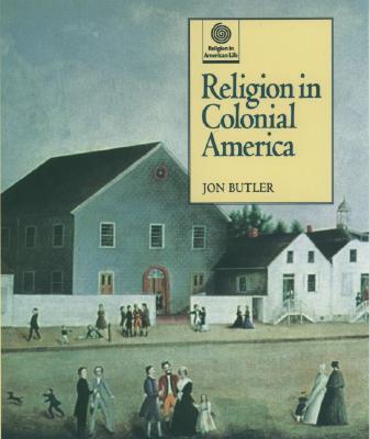 Religion in Colonial America (Religion in America Life)