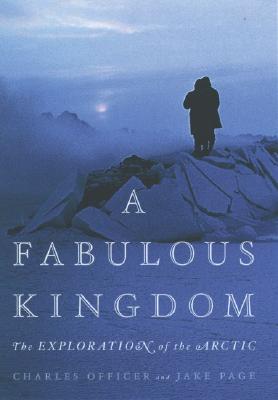Image for A Fabulous Kingdom: The Exploration of the Arctic