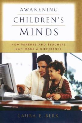 Image for Awakening Children's Minds: How Parents and Teachers Can Make a Difference