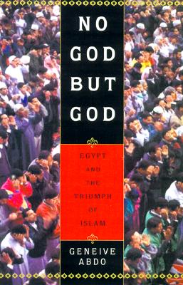 No God but God: Egypt and the Triumph of Islam