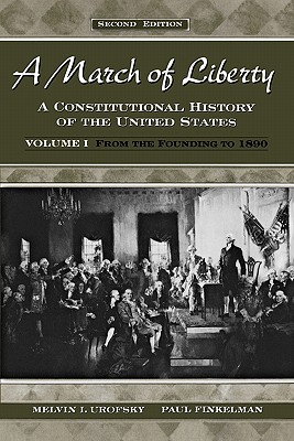 Image for A March of Liberty: A Constitutional History of the United States Volume I: From the Founding to 1890