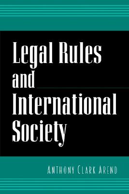 LEGAL RULES AND INTERNATIONAL SOCIETY Image for LEGAL RULES AND INTERNATIONAL SOCIETY