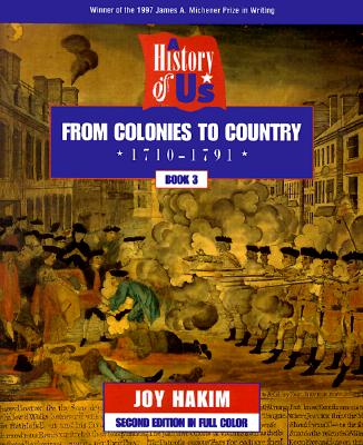 A History of US: Book 3: From Colonies to Country (1710-1791)