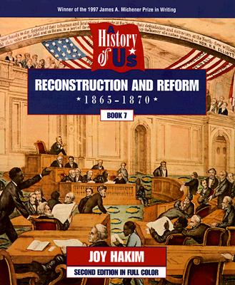 A History of US: Book 7: Reconstruction and Reform (1865-1896)