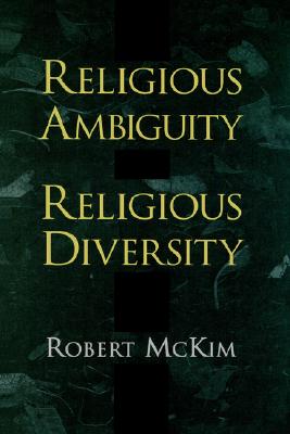 Religious Ambiguity and Religious Diversity [Hardcover] McKim, Robert