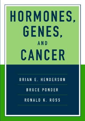 Hormones, Genes, and Cancer
