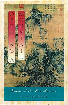 Opening a Mountain: Koans of the Zen Masters