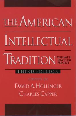 Image for The American Intellectual Tradition: A Sourcebook Volume II: 1865 to the Present