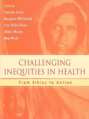 Challenging Inequities in Health: From Ethics to Action