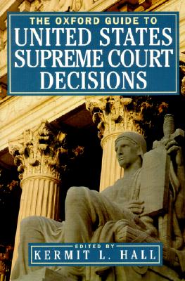 Image for The Oxford Guide to United States Supreme Court Decisions