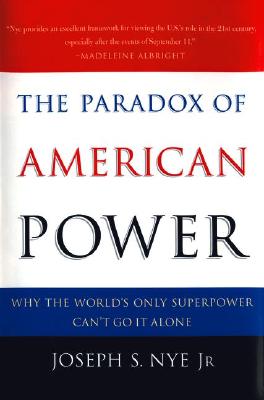 Image for The Paradox of American Power: Why the World's Only Superpower Can't Go It Alone