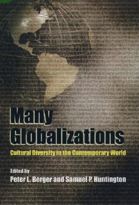 Many Globalizations : Cultural Diversity in the Contemporary World