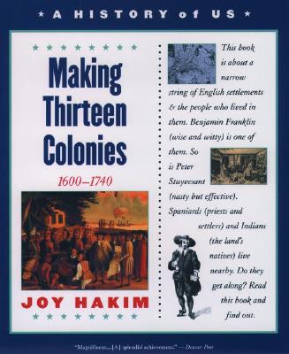 A History of US, Book 2: Making Thirteen Colonies (History of US)
