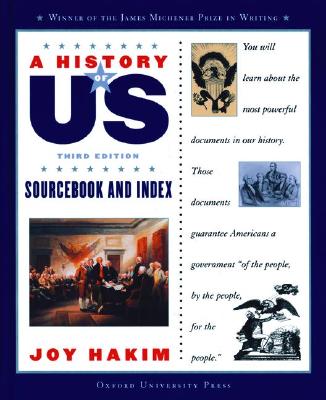 A History of US, Sourcebook and Index, Book 11: Documents that Shaped the American Nation, Third Edition, c. 2003, 9780195153392, 0195153391