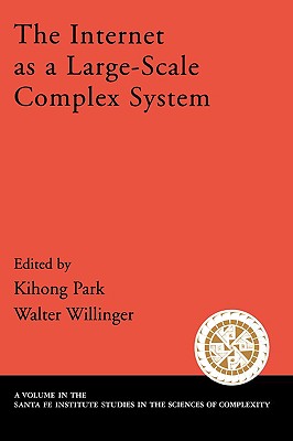 The Internet As a Large-Scale Complex System (Santa Fe Institute Studies on the Sciences of Complexity)
