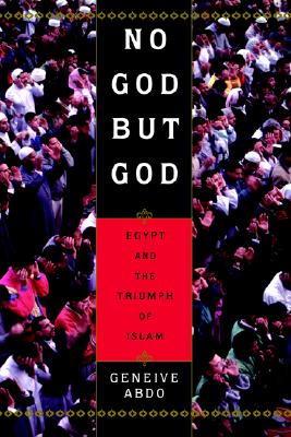No God But God: Egypt and the Triumph of Islam
