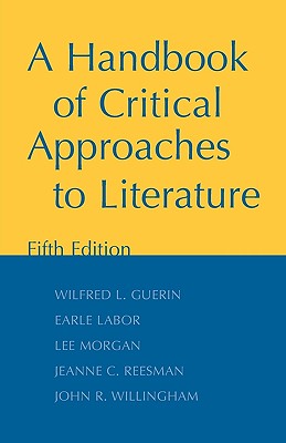 Image for A Handbook of Critical Approaches to Literature A Handbook of Critical Approaches to Literature