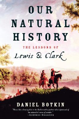 Our Natural History: The Lessons of Lewis and Clark