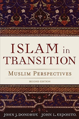 Islam in Transition: Muslim Perspectives